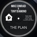 Mike Conradi Tony Diamond - The Plan Original Mix