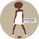 Aziz Roshdy - Fragile Original Mix