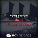 Sayana feat A23 Bishop - Pain Original Mix