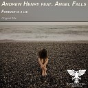 Andrew Henry feat Angel Falls - Forever Is A Lie Original Mix