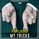 Pupilasso - My Tricks Original Mix