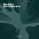 Nina Schatz - Give Yourself Original Mix