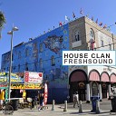 House Clan - Fresh Sound Original Mix