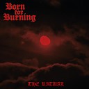 Born For Burning - War of the Apocalypse