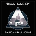 Baluca Raul Young - Back Home Original Mix