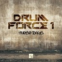 Drum Force 1 - These Days Original Mix