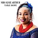 Mrs Susie Arthur - Love Is All I Need