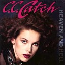 C C Catch - Heaven and Hell 2k14