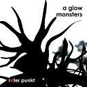 a glow - Monsters Humate Goonie Mix