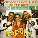 Gebroeders de Gier met Sjors - Barney Dubbel Acht Mix