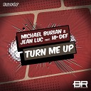 Jean Luc Michael Burian feat Hi Def - Turn Me Up VIP Club Mix