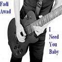 Fadi Awad Hovvo - I Need You Baby Guitar Mix