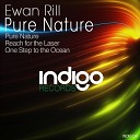 Ewan Rill - Pure Nature Original Mix