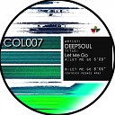 Deepsoul - Let Me Go Patrick Podage Remix
