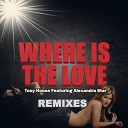 Tony House feat Alexandra Star - Where Is The Love Vinicius Klub Remix