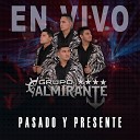 Grupo Almirante - Me la Avente En Vivo