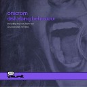 Onicrom - Disturbing Behaviour Original Mix