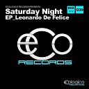 Leonardo de Felice - Saturday Night Original Mix