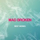 Mad Broken - Stupid Frame