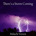 Malachi Vereen - There s a Storm Coming
