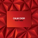 Calm Chor - What Goes Around