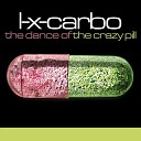 L X Carbo - The Dance of the Crazy Pill Blue Pill Mix