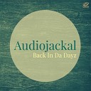 Audiojackal - Back in da Dayz