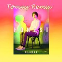 T mmy feat Blanks - Honest T mmy Remix