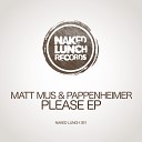 Pappenheimer Matt Mus - Please Original Mix