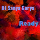 DJ Sanya Gorya - Ready Original Mix