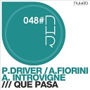 Paolo Driver Andrea Introvigne Alex Fiorini - Que Pasa Original Mix
