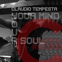 Claudio Tempesta - Your Mind Your Soul Original Mix