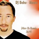 DJ Bobo - Music Alex Ch Remix 2k19