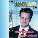 Srdjan Ivkovic - Hej drugovi