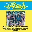 Grupo Flash - El Malo