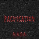 N A S A - Pacification