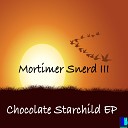 Morttimer Snerd III - Good Times Original Mix
