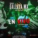 Gallada MX La Viciosa Banda - El Sandwish En Vivo