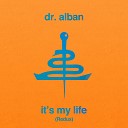 Dr Alban - It s My Life 2014 Bodybangers