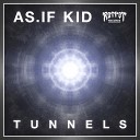 As If Kid - The Tunnel