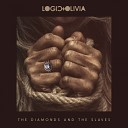 Logic Olivia - The Diamonds and the Slaves Jan Revolution…