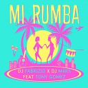 DJ Fabrizio DJ M4RS feat Tony Gomez - Mi Rumba DJ Kenzo Remix