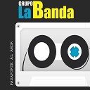 Grupo La Banda - No Mires Mas Atr s