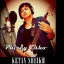 Ketan Sheikh - Phirey Esho