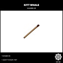 Kitt Whale - I Don t Know Yet