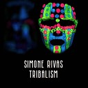 Simone Rivas - Tribalism