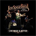 Jon Spear Band - Blues About You Baby