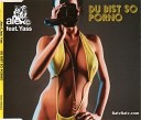 Alex C Feat Yass - Du Bist So Porno 2 4 Grooves Radio Mix