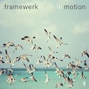Framewerk - In Motion Original Mix