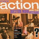 Question Mark The Mysterians - Don t Give It Up Now
